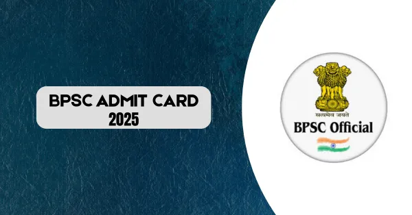 BPSC Admit Card 2025